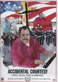 Accidental Courtesy: Daryl Davis, Race & America Accidental Courtesy: Daryl Davis, Race & America Boxcover