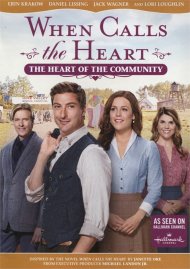 When Calls the Heart: The Heart of the Community When Calls the Heart: The Heart of the Community Boxcover