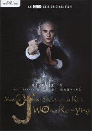 Master of the Shadowless Kick: Wong Kei-Ying Master of the Shadowless Kick: Wong Kei-Ying Boxcover