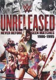 Unreleased: Never Before Seen Matches - 1986-1995 Unreleased: Never Before Seen Matches - 1986-1995 Boxcover