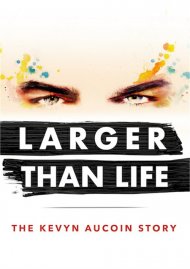 Larger Than Life: The Kevyn Aucuoin Story Larger Than Life: The Kevyn Aucuoin Story Boxcover