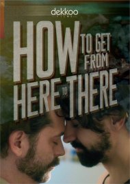 How to Get from Here to There Boxcover