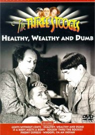 Three Stooges, The: Healthy, Wealthy And Dumb