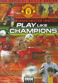 Manchester United: Play Like Champions Manchester United: Play Like Champions Boxcover