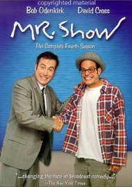 Mr. Show: The Complete Fourth Season Mr. Show: The Complete Fourth Season Boxcover