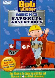 Bob The Builder: Mucks Favorite Adventures