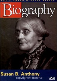 Biography: Susan B. Anthony Biography: Susan B. Anthony Boxcover