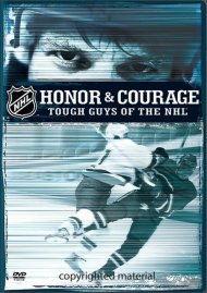 NHL Honor & Courage: Tough Guys Of The NHL NHL Honor & Courage: Tough Guys Of The NHL Boxcover